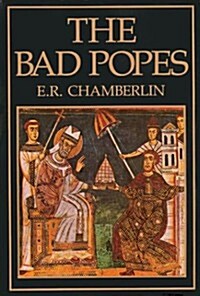 The Bad Popes (Hardcover, 2nd)