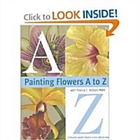 Painting Flowers A-Z (Hardcover)
