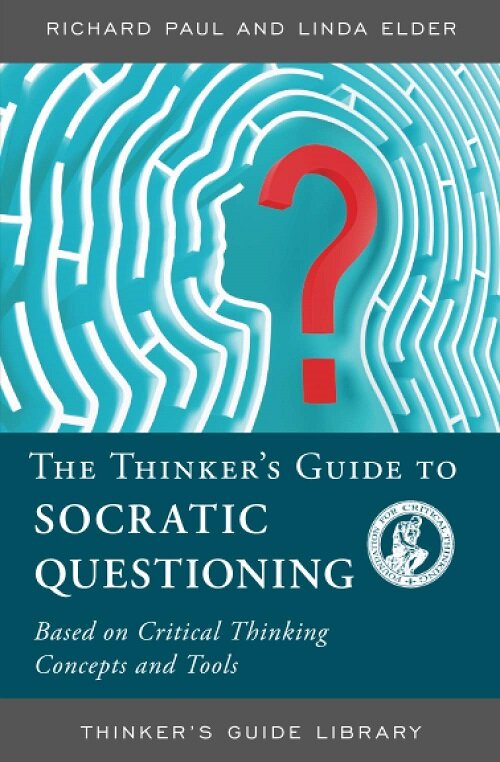 THINKERS GUIDE TO SOCRATIC QUESTIONING (Paperback)