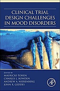 Clinical Trial Design Challenges in Mood Disorders (Hardcover)