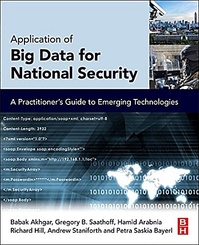 Application of Big Data for National Security: A Practitioners Guide to Emerging Technologies (Paperback)
