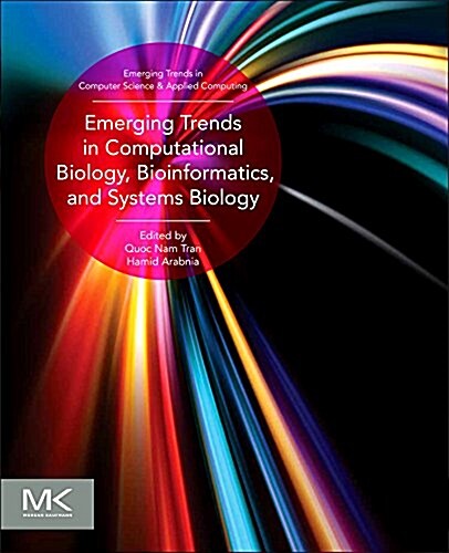 Emerging Trends in Computational Biology, Bioinformatics, and Systems Biology: Algorithms and Software Tools (Paperback)