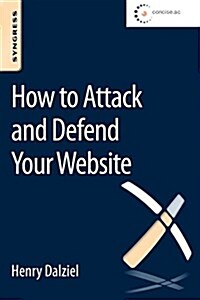 How to Attack and Defend Your Website (Paperback)