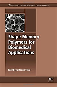 Shape Memory Polymers for Biomedical Applications (Hardcover)