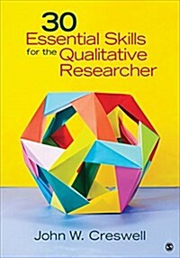 30 Essential Skills for the Qualitative Researcher (Paperback)