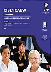 CISI/ICAEW Diploma in Corporate Finance Technique and Theory : Study Text (Paperback)