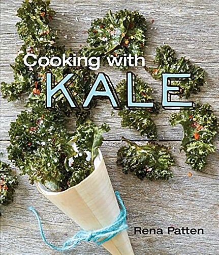 Cooking with Kale (Hardcover)