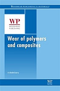Wear of Polymers and Composites (Hardcover)