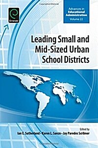Leading Small and Mid-Sized Urban School Districts (Hardcover)