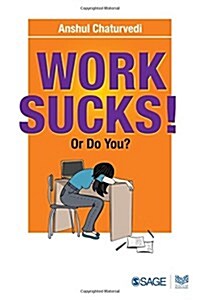 Work Sucks! or Do You? (Paperback)