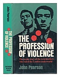 The profession of violence;: The rise and fall of the Kray twins (Hardcover)