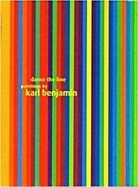 Dance the Line: Paintings by Karl Benjamin (Hardcover)