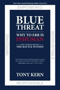 Blue threat : why to err is inhuman : how to wage and win the battle within