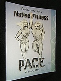 Pace (PB) Rediscover Your Native Fitness (Paperback)