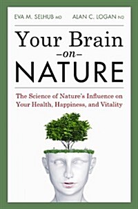 Your Brain on Nature (Paperback)