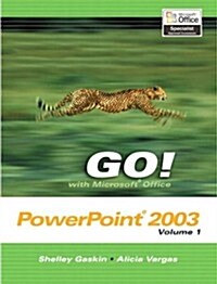 Go! with Microsoft Office PowerPoint 2003 Volume 1 (Paperback)