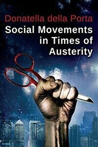 Social movements in times of austerity : bringing capitalism back into protest analysis