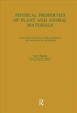 Physical Properties of Plant and Animal Materials: V. 1: Physical Characteristics and Mechanical Properties (Hardcover)