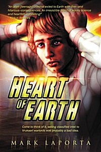 Heart of Earth: Book 1 of the Changing Hearts of Ixdahan Daherek (Paperback)