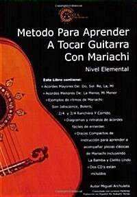 Mariachi Method for Guitar: Beginning Level * Spanish Edition (Spiral)