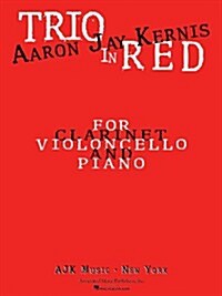 Trio in Red: Clarinet (A & E-Flat), Cello, and Piano (Paperback)
