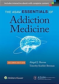 The Asam Essentials of Addiction Medicine (Paperback, 2)