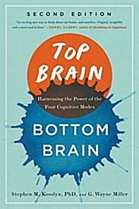 Top Brain, Bottom Brain: Harnessing the Power of the Four Cognitive Modes (Paperback, Revised)