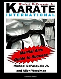 Martial Arts Guide to Success: Karate International (Paperback)