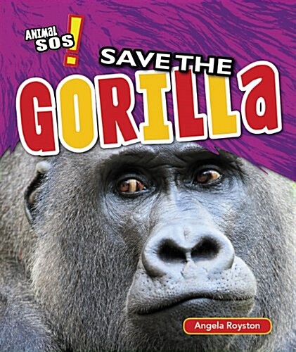 Save the Gorilla (Library Binding)