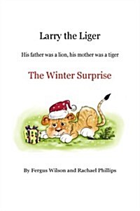 Larry the Liger - The Winter Surprise (Paperback)