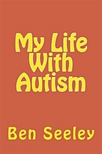 My Life With Autism (Paperback)