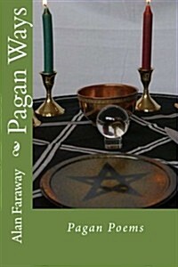 Pagan Ways: Pagan Poems (Paperback)