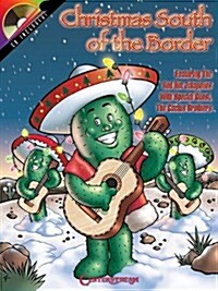 Christmas South of the Border: Featuring the Red Hot Jalapenos with Special Guest the Cactus Brothers (Paperback)