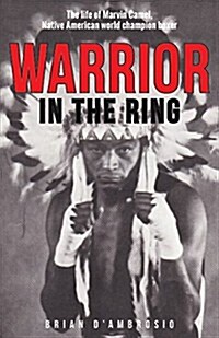 Warrior in the Ring: The Life of Marvin Camel (Paperback)