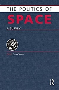 The Politics of Space : A Survey (Paperback)