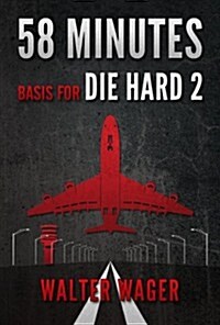 58 Minutes (Basis for the Film Die Hard 2) (Paperback)