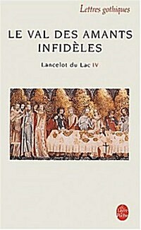 Lancelot T04 Le Val Des Amants Infideles (Paperback)