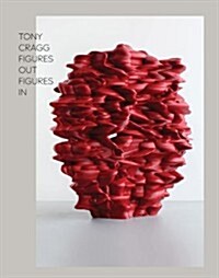 Tony Cragg: Figure Out Figure in (Hardcover)