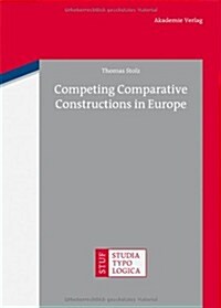 Competing Comparative Constructions in Europe (Hardcover)