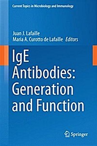 IGE Antibodies: Generation and Function (Hardcover, 2015)