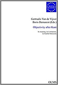 Objectivity After Kant: Its Meaning, Its Limitations, Its Fateful Omissions (Paperback)