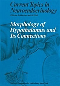 Morphology of Hypothalamus and Its Connections (Hardcover)