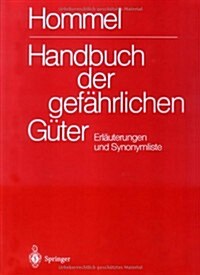 Handbuch Der Gefahrlichen Ga1/4ter. Erlauterungen Und Synonymliste (Loose Leaf, 18, 18., Neu Bearb.)