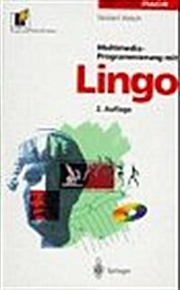 Multimedia-Programmierung Mit Lingo (Hardcover, 2, 2. Aufl.)