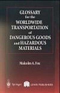 Glossary for the Worldwide Transportation of Dangerous Goods and Hazardous Materials (Hardcover, 1999)