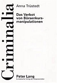 Das Verbot Von Boersenkursmanipulationen (Paperback)