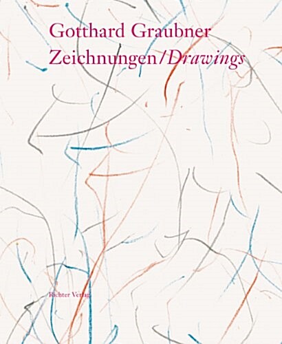 Gotthard Graubner: Drawings (Hardcover)