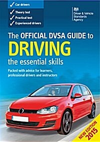 The official DVSA guide to driving : the essential skills (Paperback, 8th ed., 2014, updated Aug. 2018)