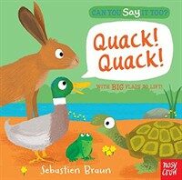 Can You Say It Too? Quack! Quack! (Hardcover)