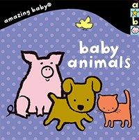 Baby Animals : Amazing Baby (Board Book)